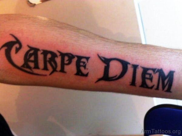 Beautiful Carpe Diem Tattoo On Arm 