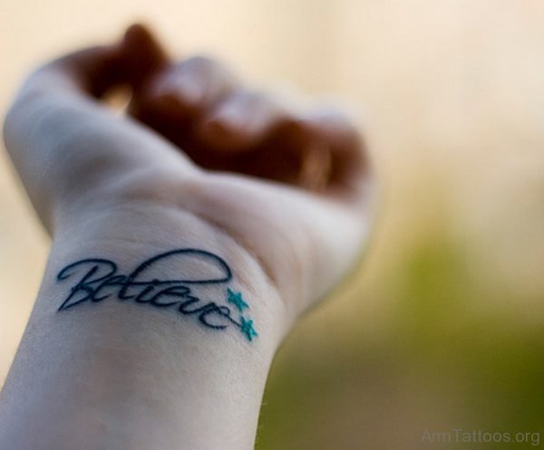 Believe Word Tattoo On Wrsit