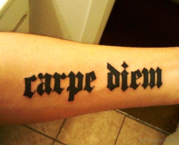 Black Thick Carpe Diem Tattoo On Arm 