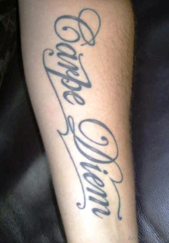 Brilliant Carpe Diem Tattoo On Arm 