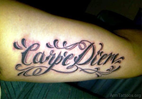 Excellent Carpe Diem Tattoo On Arm 