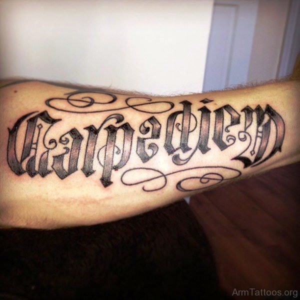 Lovely Carpe Diem Tattoo On Arm 