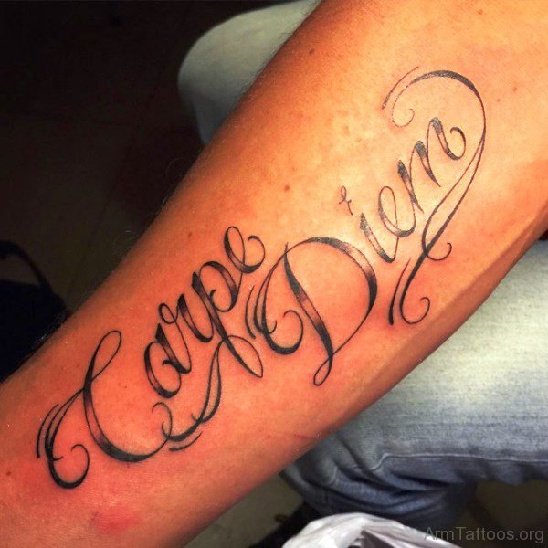 Tremendous Carpe Diem Tattoo On Arm 